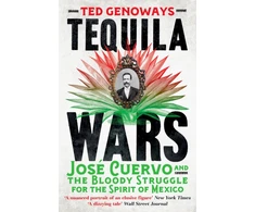KNYGA Genoways Ted Tequila Wars: Jose Cuervo and the Bloody Struggle for the Spirit of Mexico