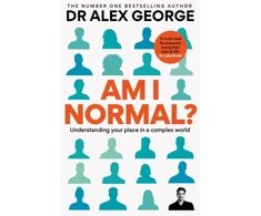 KNYGA George, Dr Alex Am I Normal?: Understanding your place in a complex world