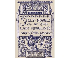 KNYGA George Eliot Silly Novels by Lady Novelists and Other Essays