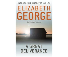 KNYGA George, Elizabeth Great Deliverance: The First Page-Turning Mystery Featuring Thomas Lynley, now appearing on BBC1 and iPlayer
