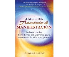 KNYGA George Lizos Secretos ancestrales de manifestacion