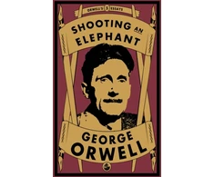 KNYGA George Orwell Shooting an Elephant