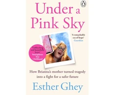 KNYGA Ghey Esther Under a Rožinė Sky: How Brianna's mother turned tragedy into a fight for a safer future