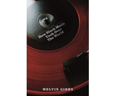 KNYGA Gibbs Melvin How Juodas Music Took Over the World