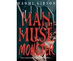 KNYGA Gibson, Naomi Man, Muse, Monster: Haunting and irresistible dark academia horrormance