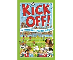 KNYGA Clive Gifford Gifford, Clive; Watson, Richard (Illustrator) Kick Off! A Football Puzzle Book: Quizzes, Crosswords, Stats and Facts to Tackle