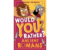 KNYGA Gifford, Clive Would You Rather? Ancient Romans