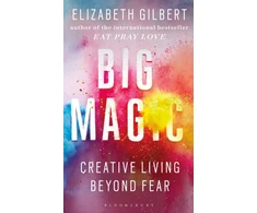 KNYGA Gilbert, Elizabeth Big Magic: How to Live a Creative Life, and Let Go of Your Fear
