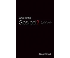 KNYGA Greg Gilbert Gilbert Greg What Is the Gospel? (Pack of 25)