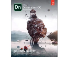 KNYGA Gilbert, Keith Adobe Dimension CC Classroom in a Book (2018 release)