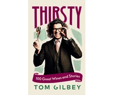 KNYGA Bookshop Gilbey Tom Thirsty: 100 Great Wines and Stories by the Wine Guy