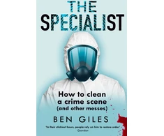KNYGA Giles, Ben Specialist: How to Clean a Crime Scene and Other Messes