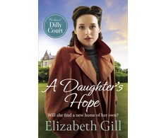 KNYGA Gill Elizabeth Daughter's Hope: a moving and uplifting emotional saga from the author of A Sister's Dream
