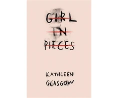 KNYGA Kathleen Glasgow Glasgow Kathleen Girl in Pieces: Over two million copies sold