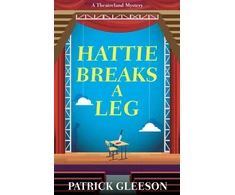KNYGA Gleeson Patrick Hattie Breaks a Leg: A Sharp, Witty Mystery of Mayhem, Theatre, and High-Stakes Trouble in London (A Theatreland Mystery 3)
