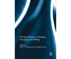 KNYGA Glenn Fleisig Biomechanics of Batting, Swinging, and Hitting