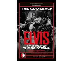 KNYGA Goddard, Simon Comeback: Elvis and the Story of the 68 Special