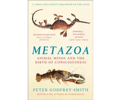 KNYGA Godfrey Smith Peter Metazoa: Animal Minds and the Birth of Consciousness