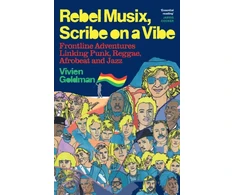 KNYGA Goldman, Vivien Rebel Musix, Scribe on a Vibe: Frontline Adventures Linking Punk, Reggae, Afrobeat and Jazz