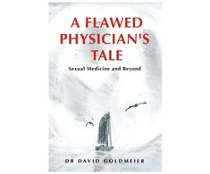 KNYGA Goldmeier Dr David Flawed Physician's Tale: Sexual Medicine and Beyond