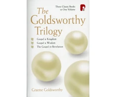 KNYGA Goldsworthy, Graeme Goldsworthy Trilogy: Gospel &amp; Kingdom, Wisdom &amp; Revelation: Gospel &amp; Kingdom, Wisdom &amp; Revelation