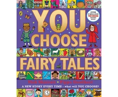 KNYGA Goodhart, Pippa You Choose Fairy Tales: A new story every time – what will YOU choose?