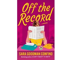 KNYGA Goodman Confino, Sara Off the Record: A Novel