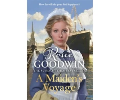 KNYGA Goodwin Rosie A Maiden's Voyage: Climb aboard The Titanic with the heartwarming Sunday Times bestseller