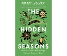 KNYGA Gooley Tristan Hidden Seasons: The ultimate guide to reading the clues and signs of nature's calendar all year round: perfect for all nature lovers