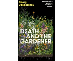 KNYGA Gospodinov Georgi Death and the Gardener: From the International Booker Prize-winning author of Time Shelter