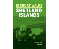 KNYGA Graham Uney 15 Short Walks on the Shetland Islands