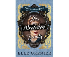 KNYGA Grenier, Elle Wretched Beauty