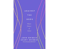KNYGA John Against the Odds: Women Pioneers of Science