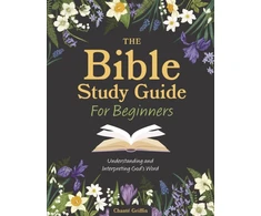 KNYGA Griffin Chante Bible Study Guide for Beginners: Understanding and Interpreting God's Word