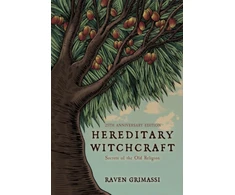 KNYGA Grimassi, Raven Hereditary Witchcraft - 25th Anniversary Edition: Secrets of the Old Religion