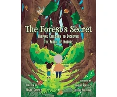 KNYGA Grimes, Nigel Forest's Secret: Helping Children to Discover the Magic of Nature