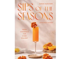 KNYGA Gualtieri, Sarah Sips of the Seasons: Fresh Cocktails for Every Holiday