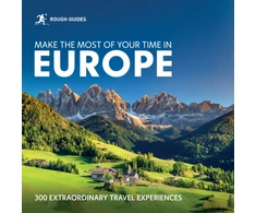 KNYGA Guides Rough Rough Guides Make the Most of Your Time in Europe: 300 Extraordinary Travel Experiences