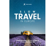 KNYGA Guides Rough Rough Guides Slow Travel in Europe: 28 Inspirational No-Fly Journeys by Rail, Road and Sea