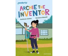KNYGA Gustavo Mazali Readerful Independent Library: Oxford Reading Level 12: Archie the Inventor