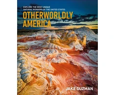 KNYGA Guzman Jake Otherworldly America: Explore the Most Unique Natural Wonders of the United States