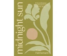KNYGA Hahnemann Trine Midnight Sun: A Scandinavian Cookbook for Long Summer Days