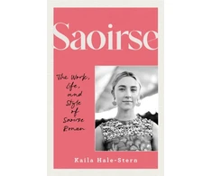 KNYGA Hale Stern Kaila Saoirse: The Work, Life, and Style of Saoirse Ronan
