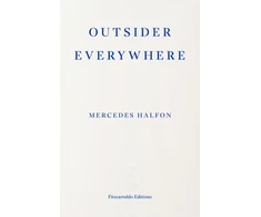 KNYGA Halfon, Mercedes Outsider Everywhere: Witold Gombrowicz in Argentina