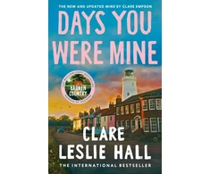 KNYGA Hall, Clare Leslie Days You Were Mine: The emotional, gripping family drama about secrets and jealousy from the Reese's Book Club author of Broken Country