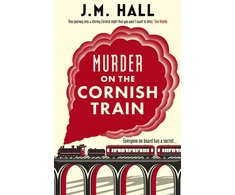 KNYGA Hall, JM Murder on the Cornish Train: A totally gripping British cosy murder mystery