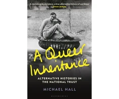 KNYGA Hall, Michael Queer Inheritance: Alternative Histories in the National Trust