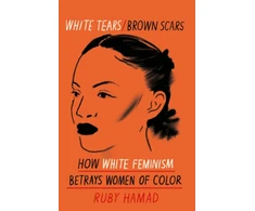 KNYGA Hamad Ruby Baltas Tears Brown Scars: How Baltas Feminism Betrays Women of Colour