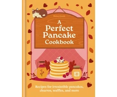 KNYGA Hamlyn Goode Eloise Perfect Pancake Cookbook: Recipes for irresistible pancakes, churros, waffles, and more