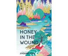 KNYGA Han Jiyoung Honey in the Wound: The bestselling magical and epic tale of survival set over a century of Korean history